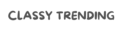 Classy Trending